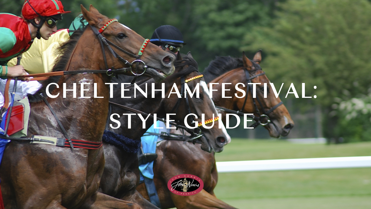 Cheltenham Festival: Style Guide