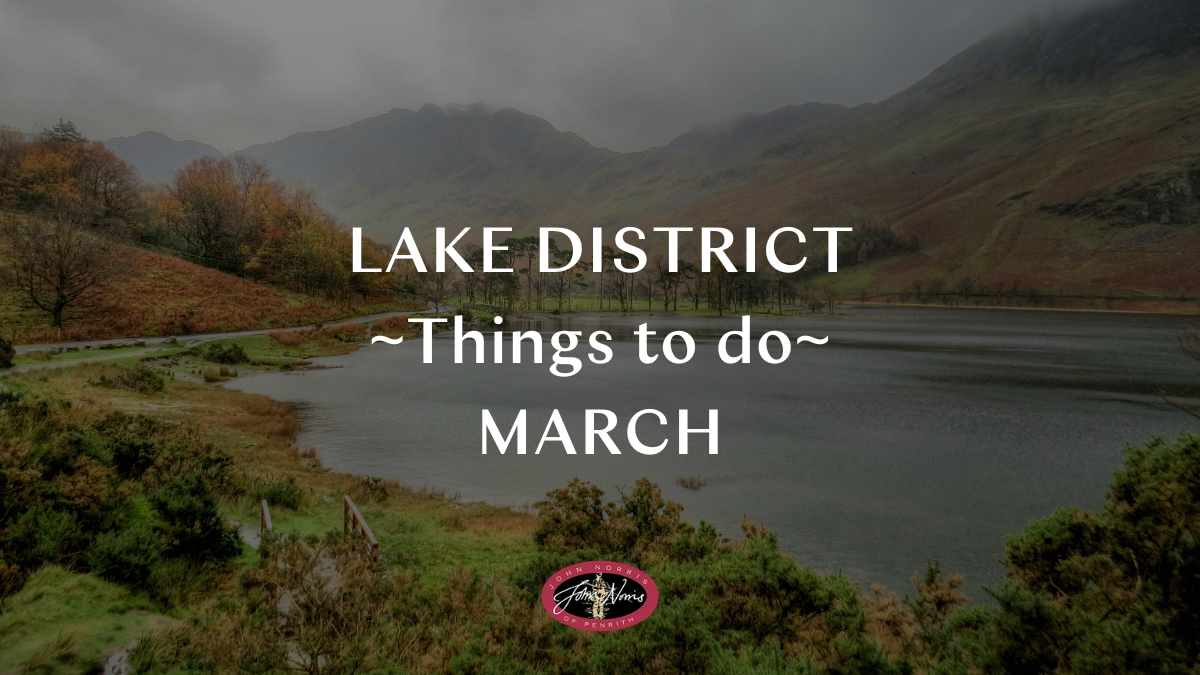 Things to do in the Lake District: March | John Norris
